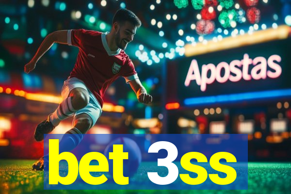 bet 3ss